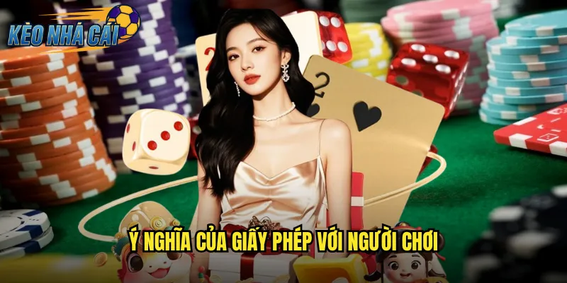 Giấy Phép Hoạt Động Kèo Nhà Cái Uy Tín Được Cấp Bởi Tổ Chức Quốc Tế 3 Ý Nghĩa Của Giấy Phép Với Người Chơi