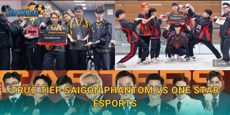 Trực tiếp Saigon Phantom vs One Star Esports – Kèo nhà cái theo dõi trận đấu định hình ngôi đầu ĐTDV 1 Trực tiếp Saigon Phantom vs One Star Esports – Kèo nhà cái theo dõi trận đấu định hình ngôi đầu ĐTDV
