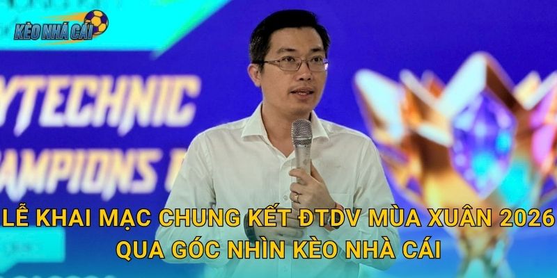 Lễ khai mạc chung kết ĐTDV Mùa Xuân 2026 – Kèo nhà cái điểm lại đêm hội Liên Quân hoành tráng nhất năm 3 Lễ khai mạc chung kết ĐTDV Mùa Xuân 2026 qua góc nhìn Kèo nhà cái